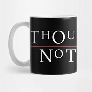 Thou Shalt Not Fall Mug